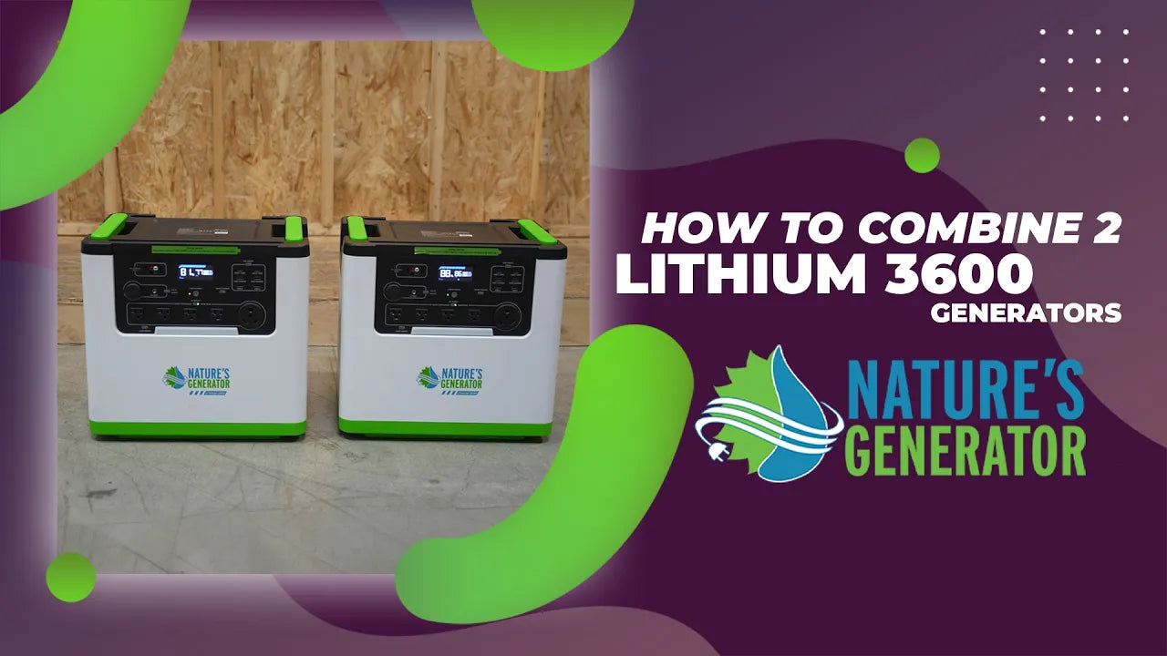 Video - ow to Combine Two Nature’s Generator Lithium 3600 Units
